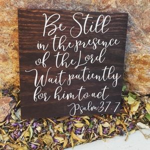 Be Still In The Presence of the Lord Wall Sign